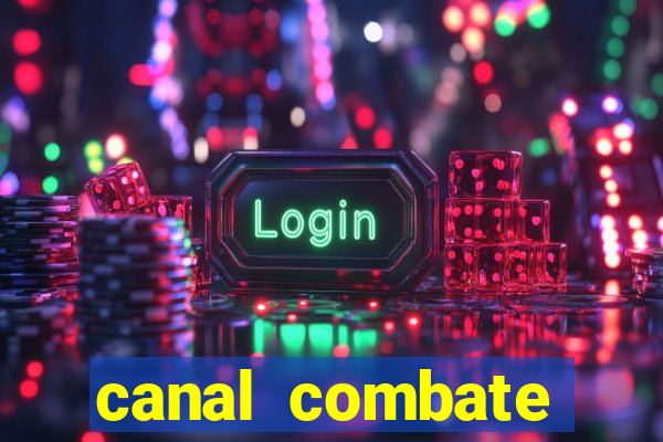 canal combate online ao vivo multicanais